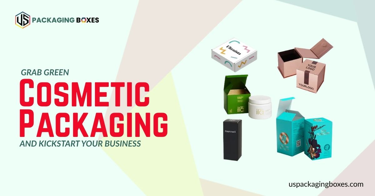 Grab Green Cosmetic Packaging And Kickstart Your Business